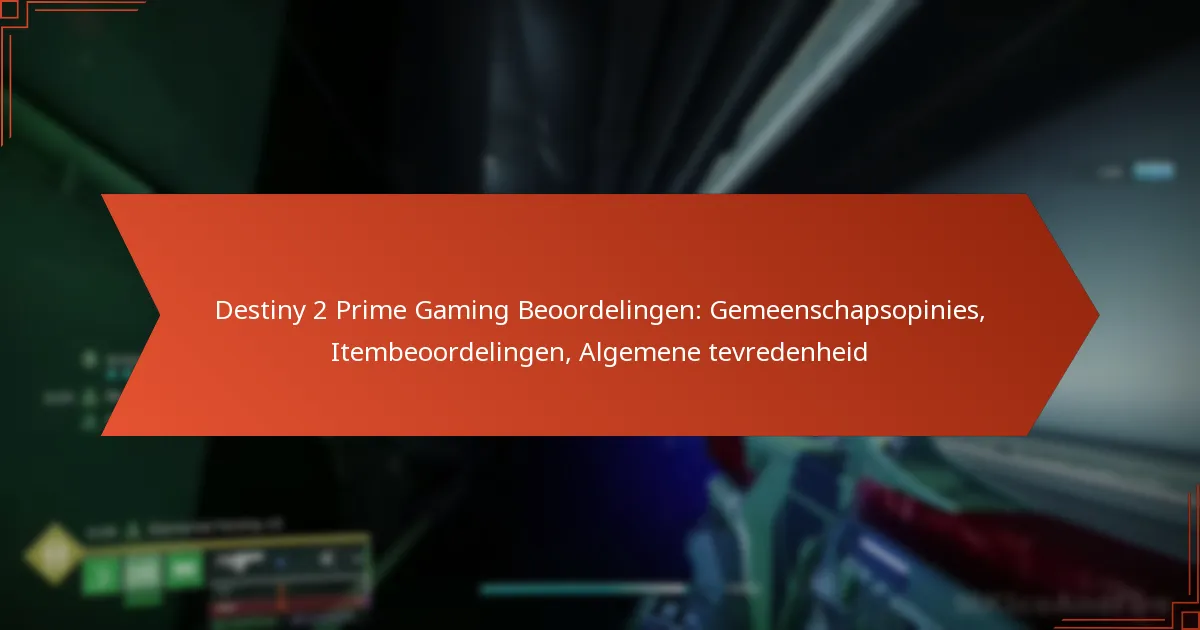 Destiny 2 Prime Gaming Beoordelingen: Gemeenschapsopinies, Itembeoordelingen, Algemene tevredenheid