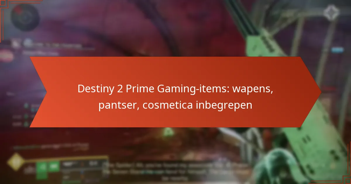 Destiny 2 Prime Gaming-items: wapens, pantser, cosmetica inbegrepen