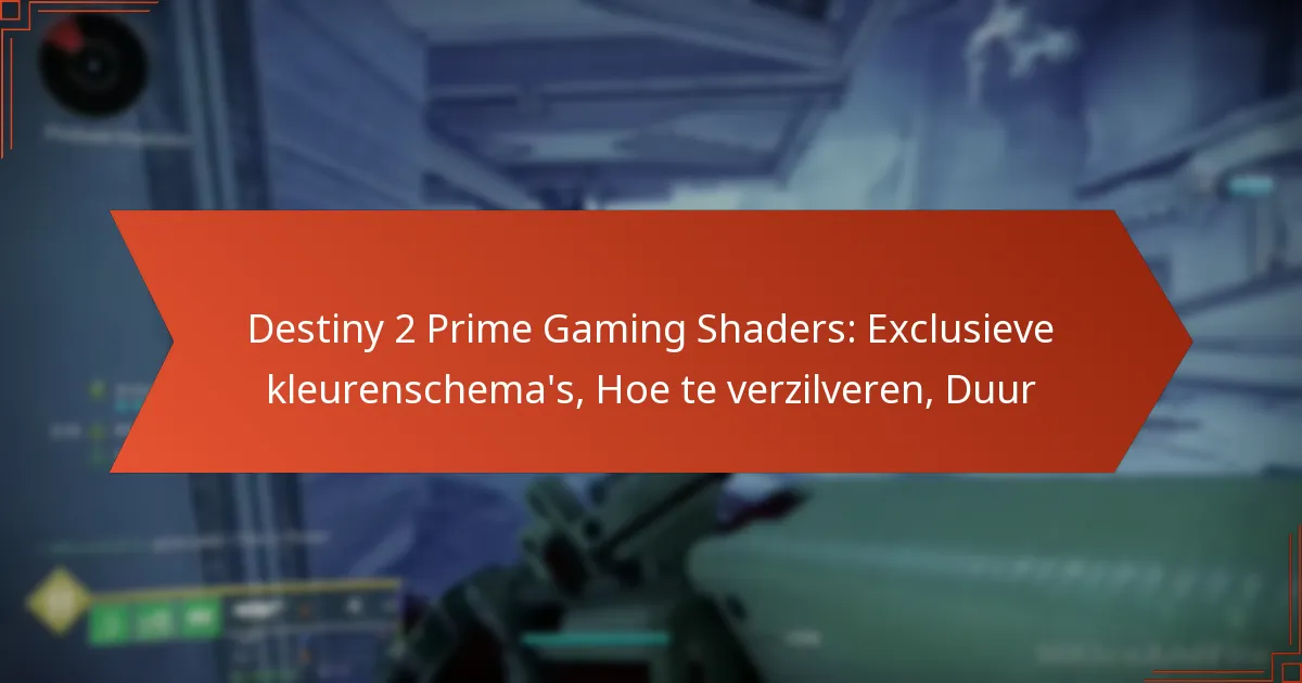 Destiny 2 Prime Gaming Shaders: Exclusieve kleurenschema’s, Hoe te verzilveren, Duur