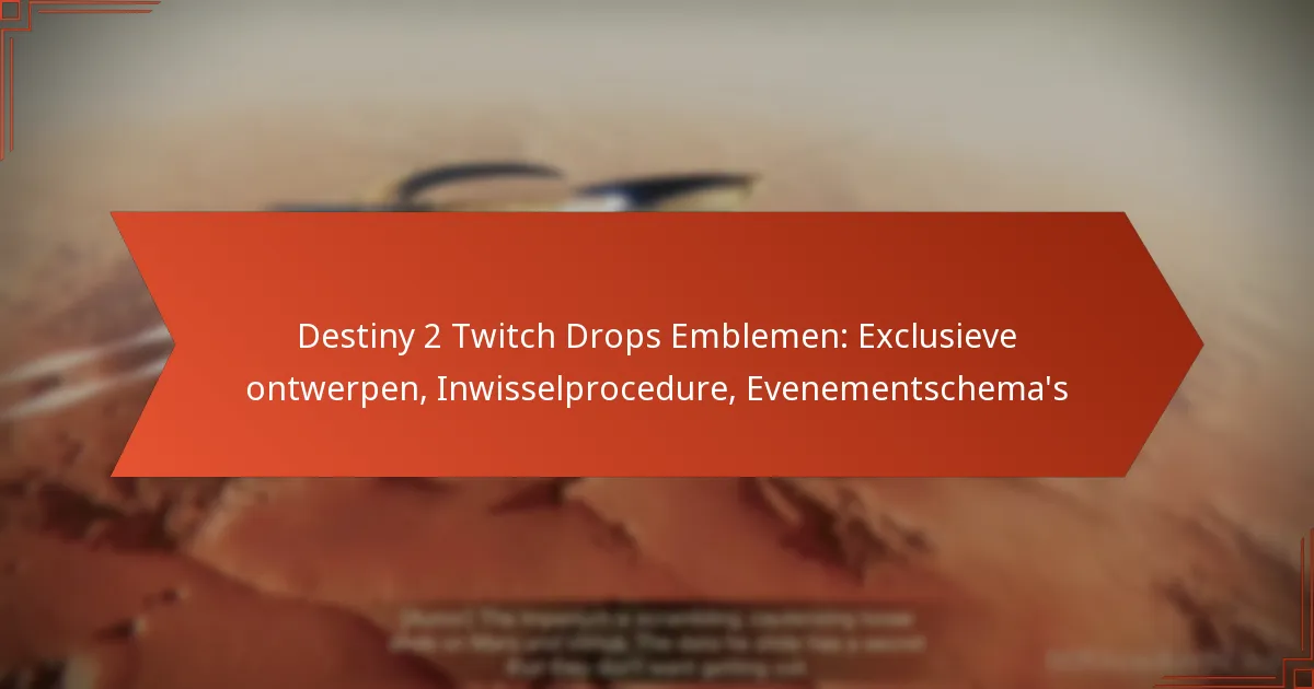 Destiny 2 Twitch Drops Emblemen: Exclusieve ontwerpen, Inwisselprocedure, Evenementschema’s