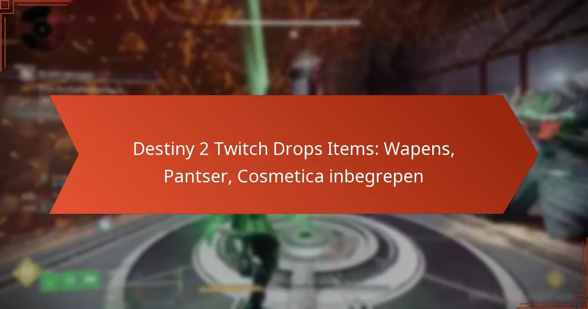 Destiny 2 Twitch Drops Items: Wapens, Pantser, Cosmetica inbegrepen