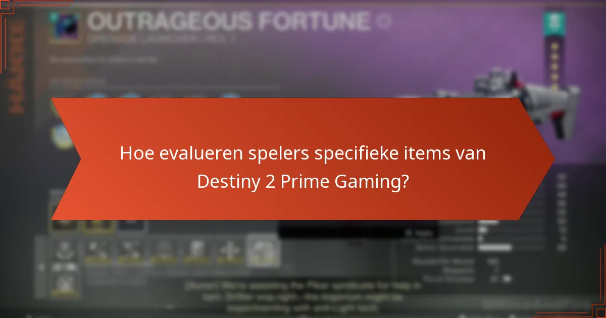 Hoe evalueren spelers specifieke items van Destiny 2 Prime Gaming?