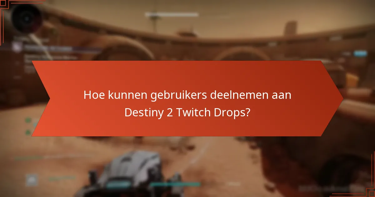 Welke regio’s komen in aanmerking voor Destiny 2 Twitch Drops?