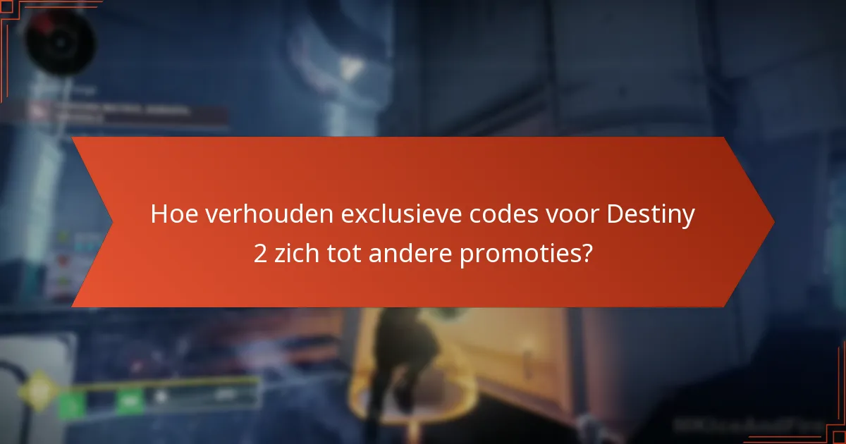 Welke samenwerkingen bieden exclusieve codes voor Destiny 2?
