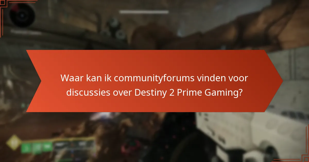 Hoe krijg ik toegang tot officiële aankondigingen voor Destiny 2 Prime Gaming?
