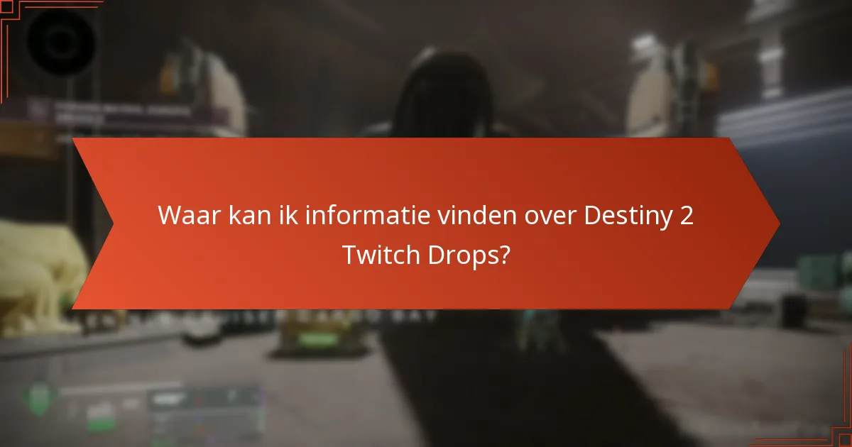 Hoe claim ik Destiny 2 Twitch Drops?