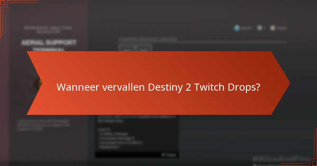 Wanneer vervallen Destiny 2 Twitch Drops?