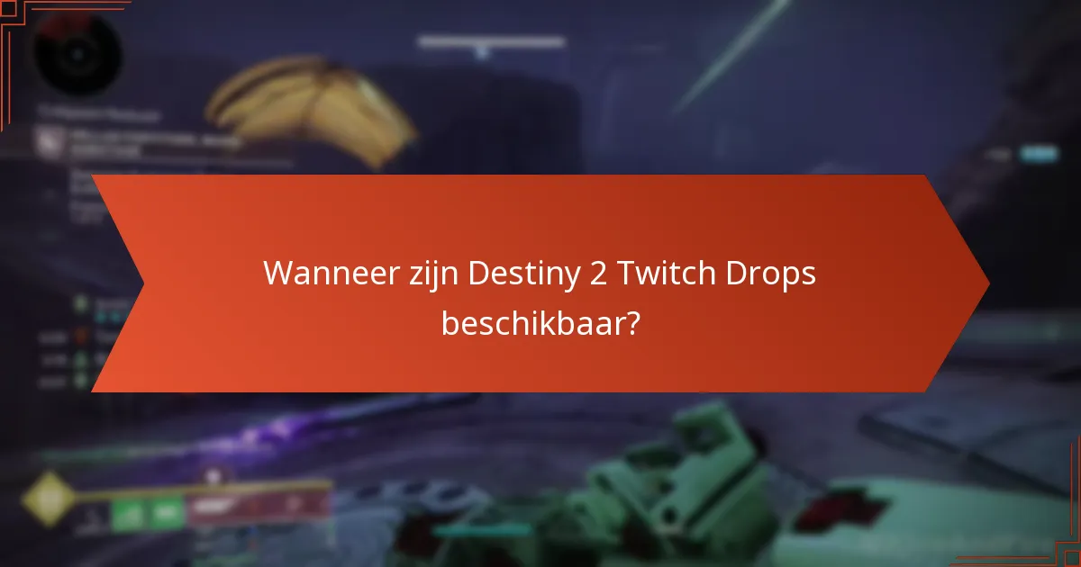 Hoe te profiteren van Destiny 2 Twitch Drops?