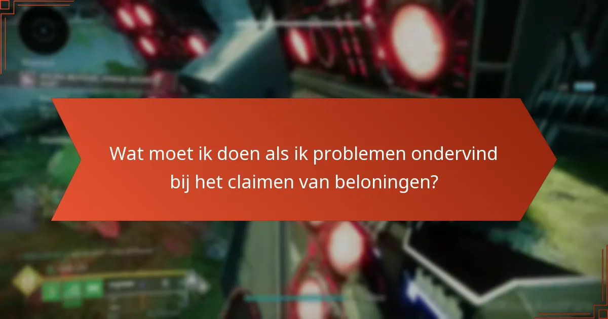 Wat zijn de meest voorkomende vragen over Destiny 2 Prime Gaming-claims?