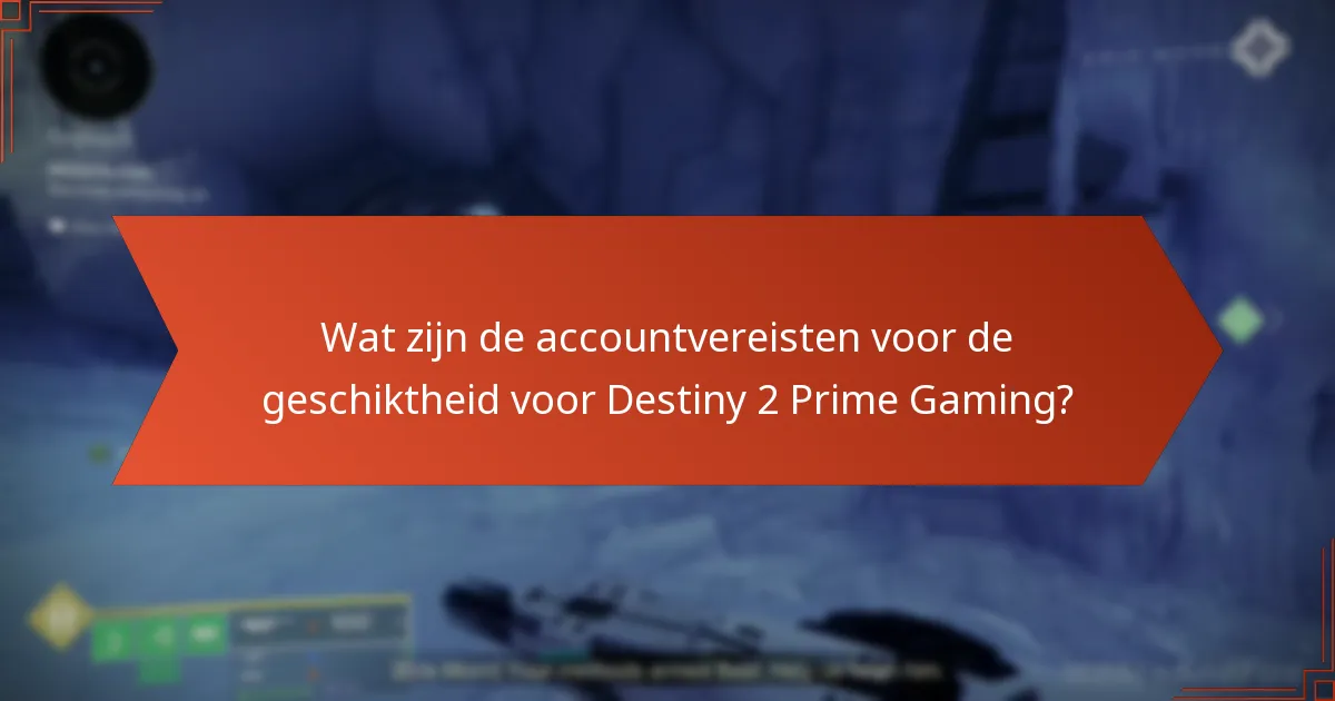 Hoe Prime Gaming-beloningen in Destiny 2 te verzilveren?