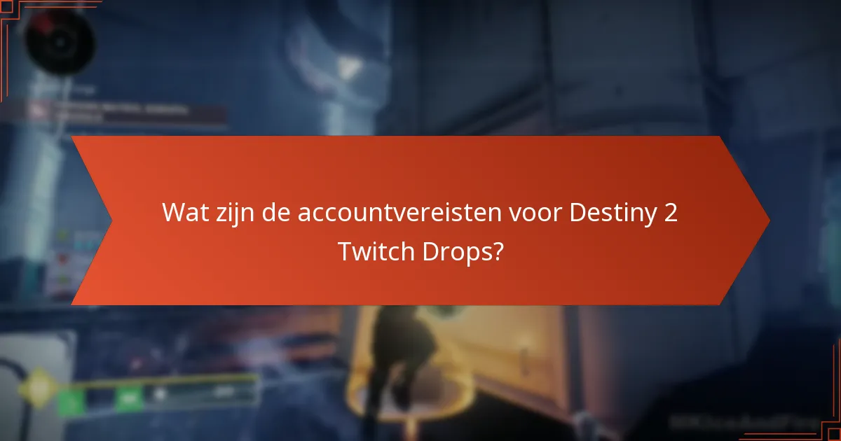 Hoe kunnen gebruikers deelnemen aan Destiny 2 Twitch Drops?