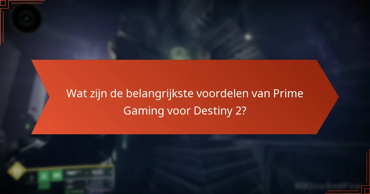 Wat zijn de mogelijke nadelen van Prime Gaming voor Destiny 2-spelers?