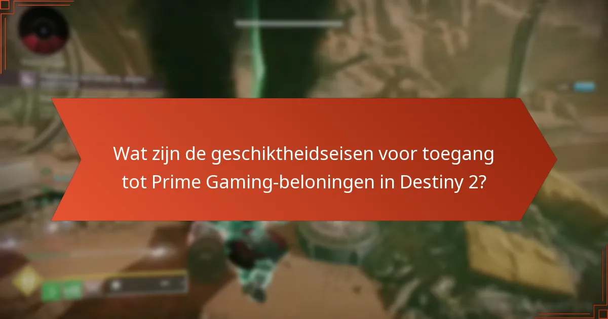 Welke accountvereisten moeten worden voldaan om Prime Gaming-beloningen in te wisselen?
