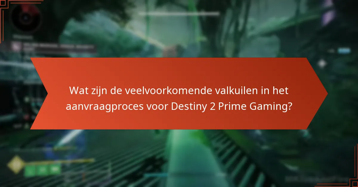 Welke tips kunnen je ervaring met het inwisselen van Destiny 2 Prime Gaming-beloningen verbeteren?