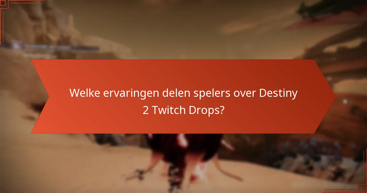 Welke Twitch-streamers zijn het beste voor Destiny 2 Drops?